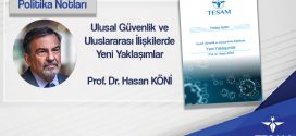 Ulusal Güvenlik ve Uluslararası İlişkilerde Yeni Yaklaşımlar – Prof. Dr. Hasan KÖNİ