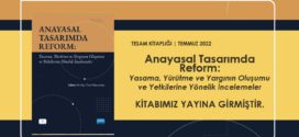 Kitap I Anayasal Tasarımda Reform – Yasama, Yürütme ve Yargının Oluşumu ve Yetkilerine Yönelik İncelemeler