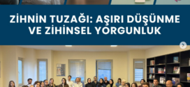 TESAM’da Zihinsel Dönüşüm: Aşırı Düşünme ve Zihinsel Yorgunlukla Mücadele Yolları Ele Alındı