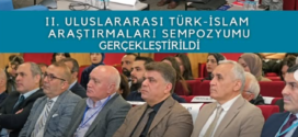 Türk-İslam Düşünce Tarihi İstanbul’da Ele Alındı: II. Uluslararası Sempozyum Başarıyla Tamamlandı