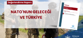 NATO’NUN GELECEĞİ VE TÜRKİYE