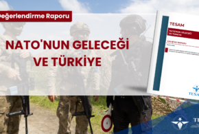 NATO’NUN GELECEĞİ VE TÜRKİYE